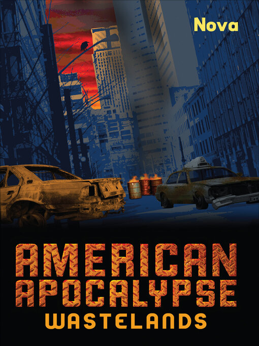 Title details for American Apocalypse Wastelands by Nova - Available